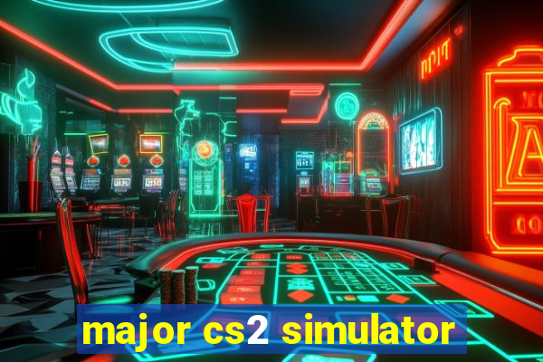 major cs2 simulator